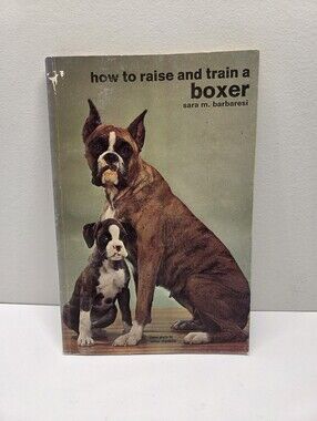 How To Raise And Train A Boxer - 1982 Softcover Dog Training Book